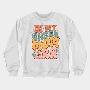 In my cheer mom era Crewneck Sweatshirt